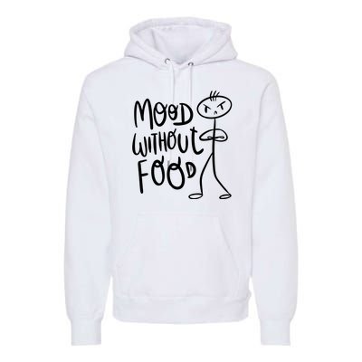 Mood Without Food Angry Premium Hoodie