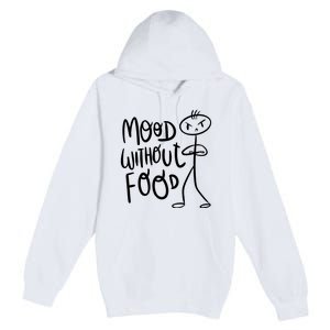 Mood Without Food Angry Premium Pullover Hoodie