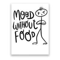 Mood Without Food Angry Poster