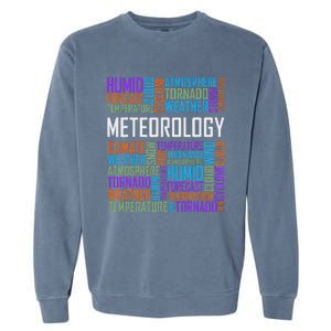 Meteorology Words Gifts Weather Forecast Meteorologist Gift Garment-Dyed Sweatshirt