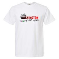 Make Washington Great Again Garment-Dyed Heavyweight T-Shirt