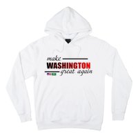 Make Washington Great Again Hoodie