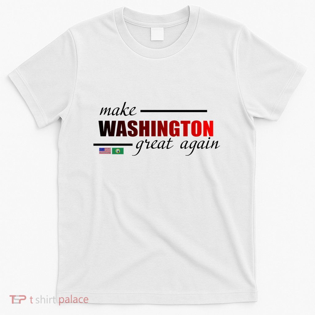 Make Washington Great Again T-Shirt