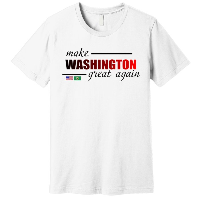 Make Washington Great Again Premium T-Shirt