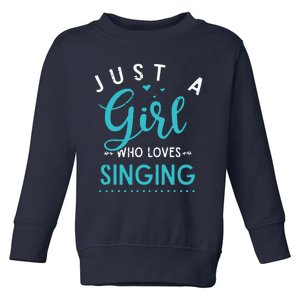 Musicals Women Gift Just A Girl Who Loves Singing Musical Toddler Sweatshirt