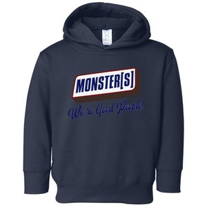 Monsters WeRe Good People! Funny Candy Chocolate Bar Toddler Hoodie