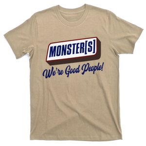 Monsters WeRe Good People! Funny Candy Chocolate Bar T-Shirt