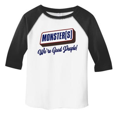 Monsters WeRe Good People! Funny Candy Chocolate Bar Toddler Fine Jersey T-Shirt