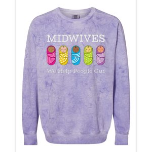 Midwives We Help People Out Colorblast Crewneck Sweatshirt