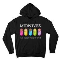 Midwives We Help People Out Hoodie