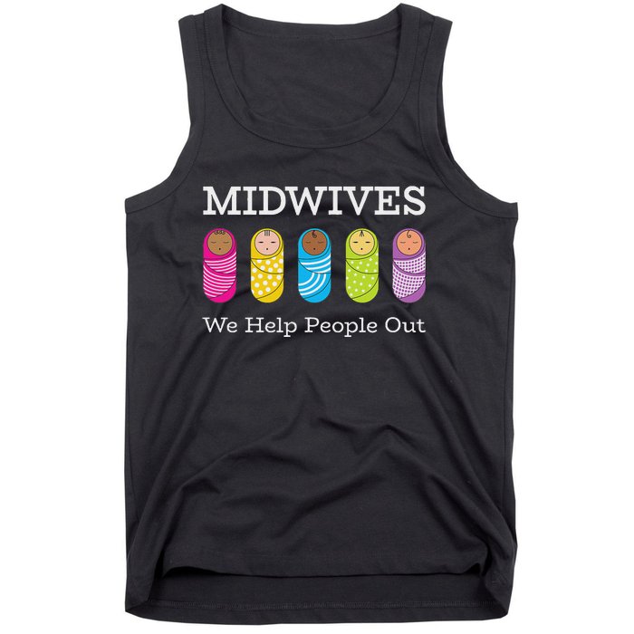 Midwives We Help People Out Tank Top