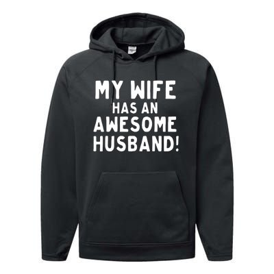 My Wife Has An Awesome Husband! Funny Performance Fleece Hoodie