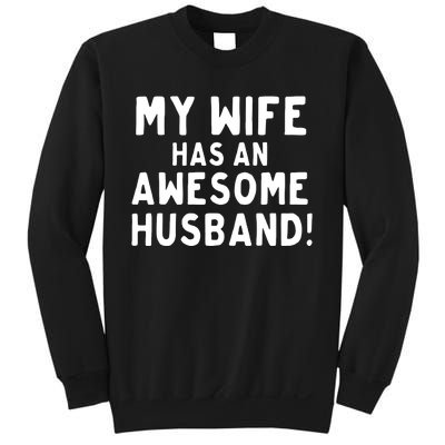 My Wife Has An Awesome Husband! Funny Sweatshirt