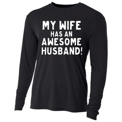 My Wife Has An Awesome Husband! Funny Cooling Performance Long Sleeve Crew