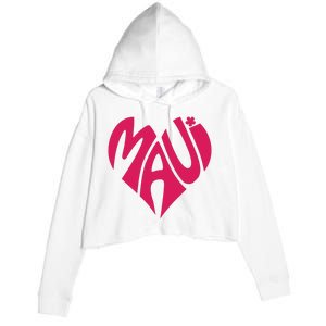 Maui Word Heart Shape Maui Hawaii Strong Maui Wildfire Lahaina Survivor Crop Fleece Hoodie