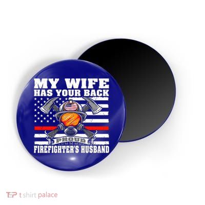 My Wife Has Your Back Proud Firefighter Husband Spouse Gift Cute Gift Magnet