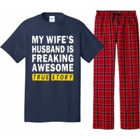 My Wife's Husband Is Freaking Awesome True Story Funny Pajama Set