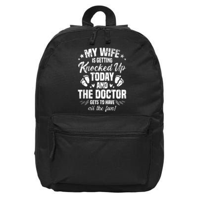 My Wife Is Getting Knocked Up Today And The Doctor Funny Ivf 16 in Basic Backpack