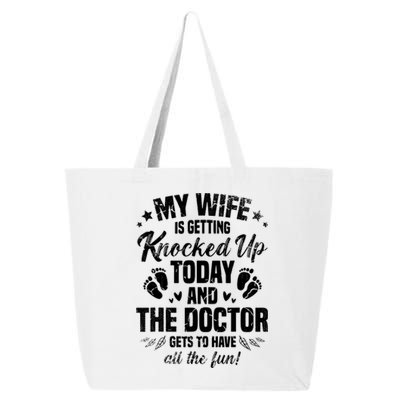 My Wife Is Getting Knocked Up Today And The Doctor Funny Ivf 25L Jumbo Tote