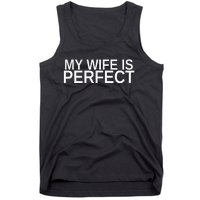 My Wife Is Perfect Funny Husband Wedding Anniversary Tank Top