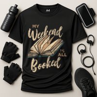 My Weekend Is All Booked Bookworm Reading Books Funny Gift Cooling Performance Crew T-Shirt