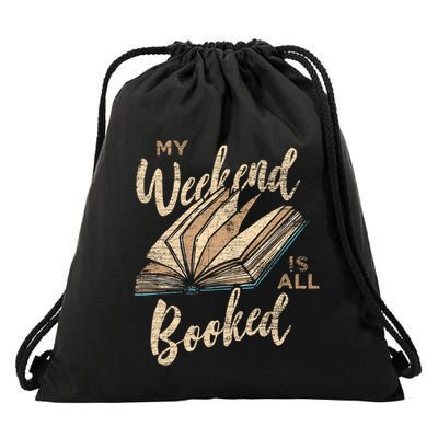 My Weekend Is All Booked Bookworm Reading Books Funny Gift Drawstring Bag