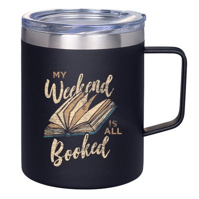 My Weekend Is All Booked Bookworm Reading Books Funny Gift 12oz Stainless Steel Coffee Mug
