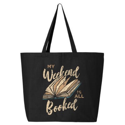 My Weekend Is All Booked Bookworm Reading Books Funny Gift 25L Jumbo Tote