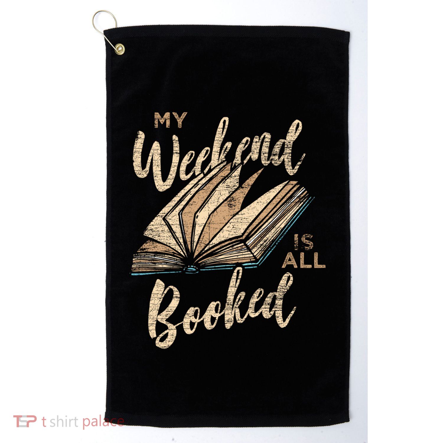 My Weekend Is All Booked Bookworm Reading Books Funny Gift Golf Towel