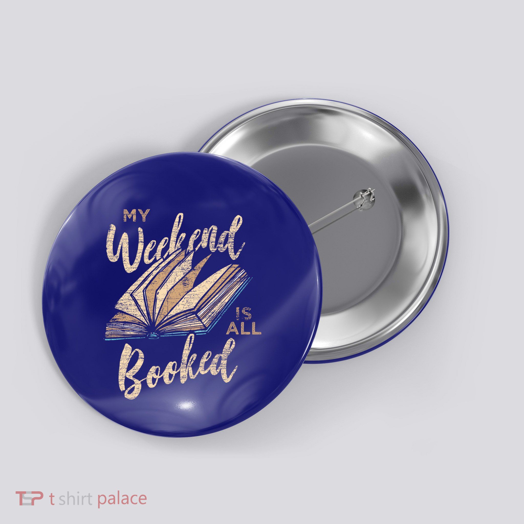 My Weekend Is All Booked Bookworm Reading Books Funny Gift Button