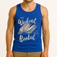 My Weekend Is All Booked Bookworm Reading Books Funny Gift Tank Top