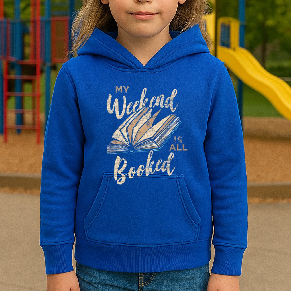 My Weekend Is All Booked Bookworm Reading Books Funny Gift Kids Hoodie
