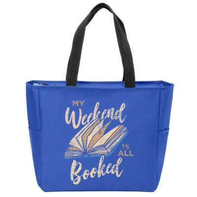 My Weekend Is All Booked Bookworm Reading Books Funny Gift Zip Tote Bag