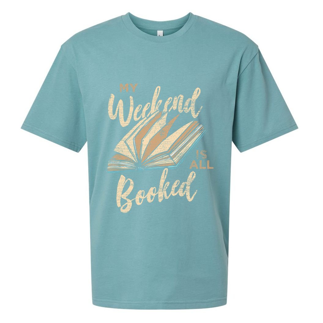 My Weekend Is All Booked Bookworm Reading Books Funny Gift Sueded Cloud Jersey T-Shirt