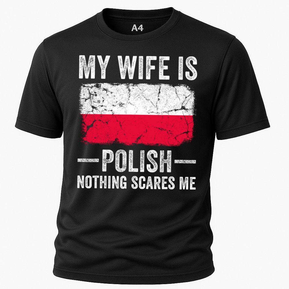 My Wife Is Polish Nothing Scares Me Funny Husband Cooling Performance Crew T-Shirt