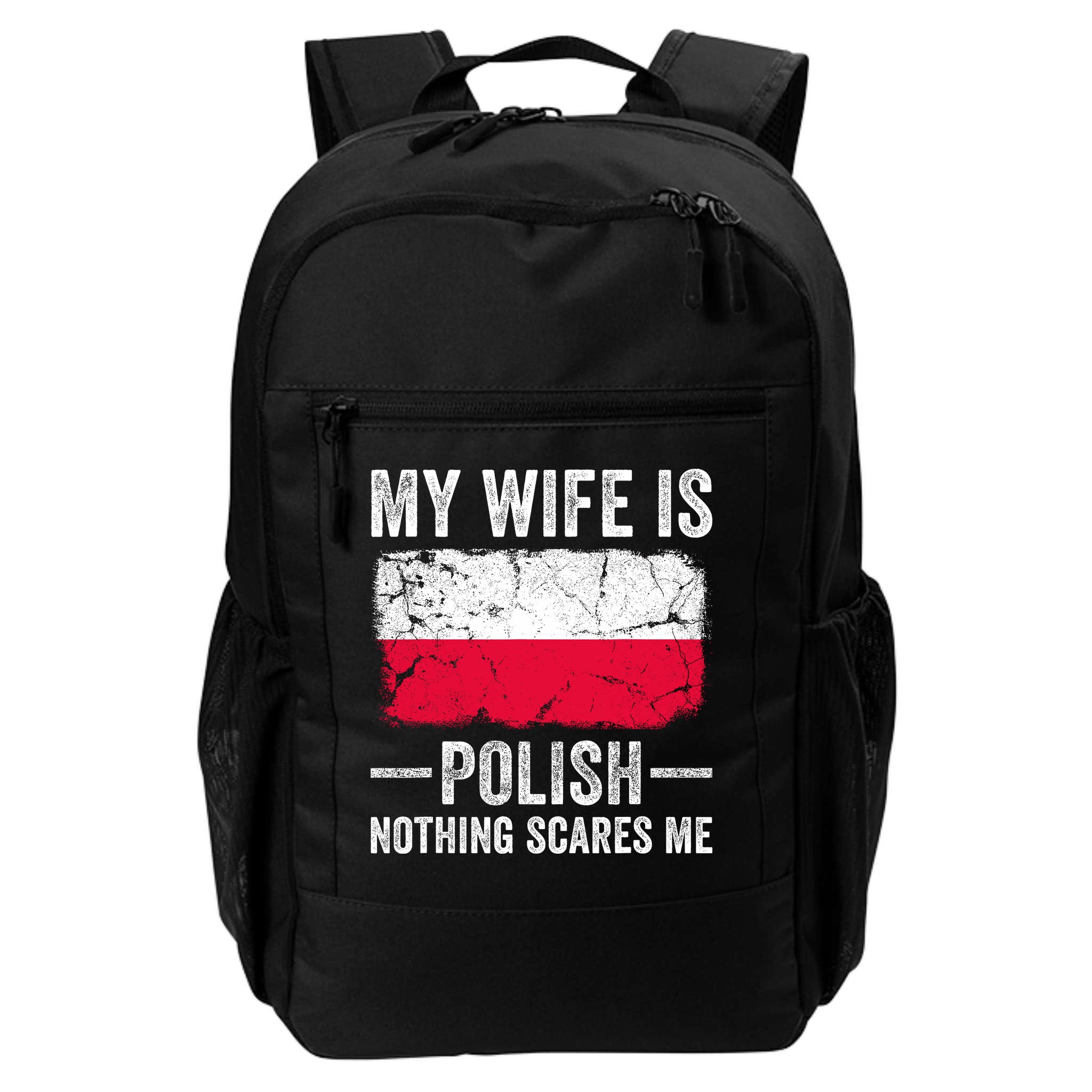 My Wife Is Polish Nothing Scares Me Funny Husband Backpack