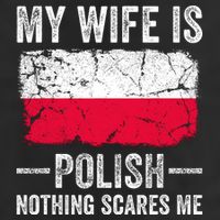 My Wife Is Polish Nothing Scares Me Funny Husband Hat