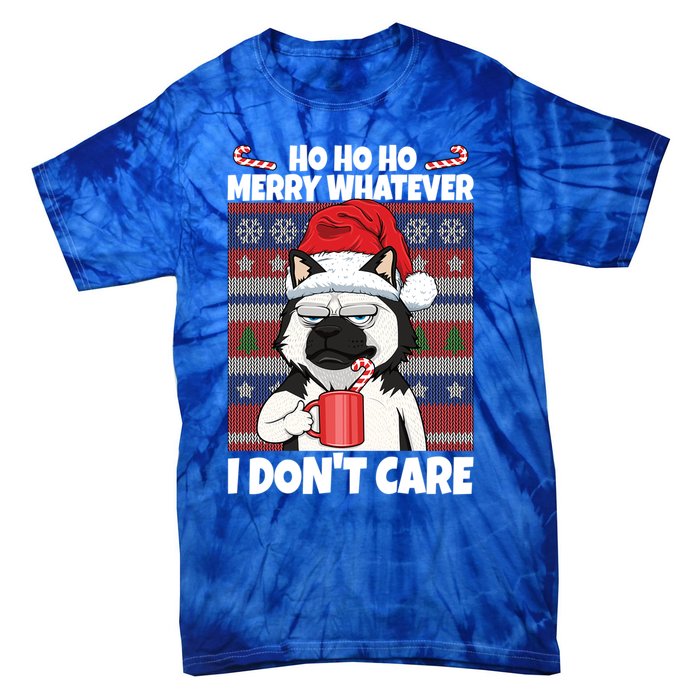 Merry Whatever I DonT Care Annoyed Dog Anti Christmas Husky Gift Tie-Dye T-Shirt