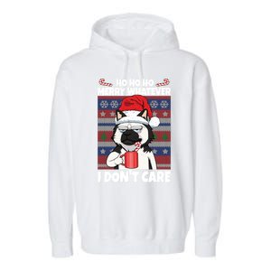 Merry Whatever I DonT Care Annoyed Dog Anti Christmas Husky Gift Garment-Dyed Fleece Hoodie