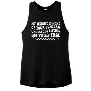 My Weight Is None Of Your Concern Funny Sarcastic Wo Ladies PosiCharge Tri-Blend Wicking Tank