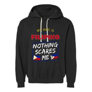 My Wife Is Filipino Republic Of The Philippines Roots Flag Garment-Dyed Fleece Hoodie