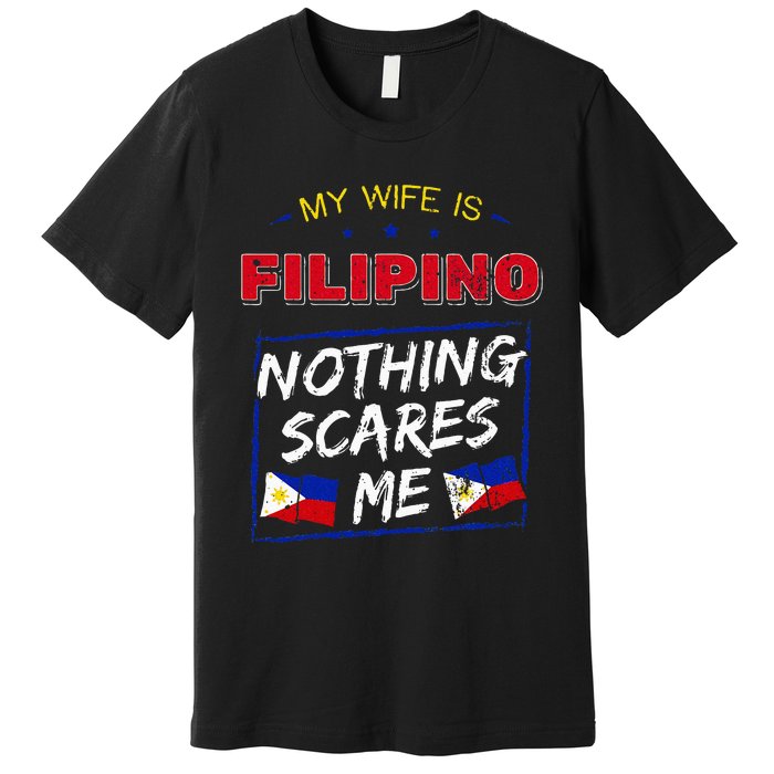 My Wife Is Filipino Republic Of The Philippines Roots Flag Premium T-Shirt