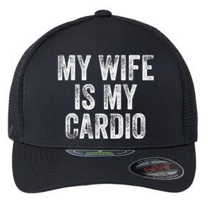 My Wife Is My Cardio Flexfit Unipanel Trucker Cap