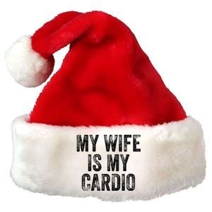 My Wife Is My Cardio Premium Christmas Santa Hat