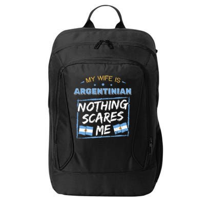 My Wife Is Argentinian Argentina Heritage Roots Flag Pride City Backpack