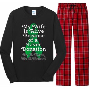 My Wife Is Alive Because Of A Liver Transplant Gift Long Sleeve Pajama Set