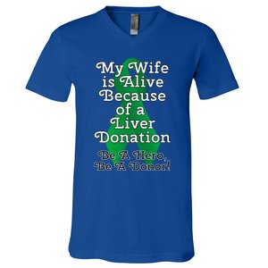 My Wife Is Alive Because Of A Liver Transplant Gift V-Neck T-Shirt