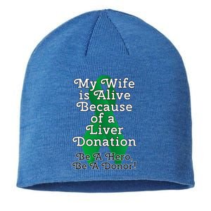 My Wife Is Alive Because Of A Liver Transplant Gift Sustainable Beanie