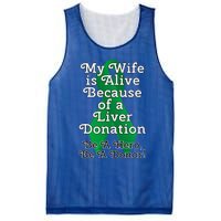 My Wife Is Alive Because Of A Liver Transplant Gift Mesh Reversible Basketball Jersey Tank