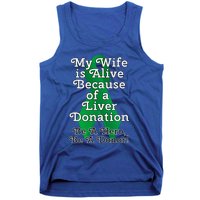 My Wife Is Alive Because Of A Liver Transplant Gift Tank Top